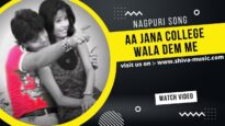 Aa Jana College Wala Dem Me  | Nagpuri Song 2022 | Shiva Music Bhojpuri MrCinefaces