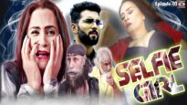 Selfie Girl Episode 3 #films | New Superhits Hindi Movies 2022 #selfiegirl