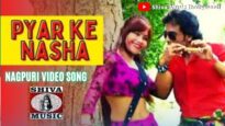 प्यार के नशा ❤️💑 | Pyar Ke Nasha❤️💑 | New Nagpuri Video Song | Shiva Music Jhollywood