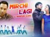 Dj Nagpuri Song 🌶 MIRCHI LAGI 🌶 😛 | Bunty Singh | Dj Ananda | Shiva Music Jhollywood