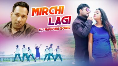 Dj Nagpuri Song 🌶 MIRCHI LAGI 🌶 😛 | Bunty Singh | Dj Ananda | Shiva Music Jhollywood