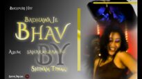 Badhawa Je Bhav | ShivamTiwary | Bhojpuri Song Superhit 2022