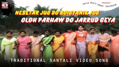 Nebetar Jug Do Boigyanik Jug Oloh Parhaw Do Jarrud Geya