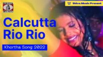 Calcutta Rio Rio | Manoj Sahari [ New Khortha Songs