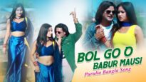 Purulia Song 2023 [ Bol Go O Babur Mausi ]